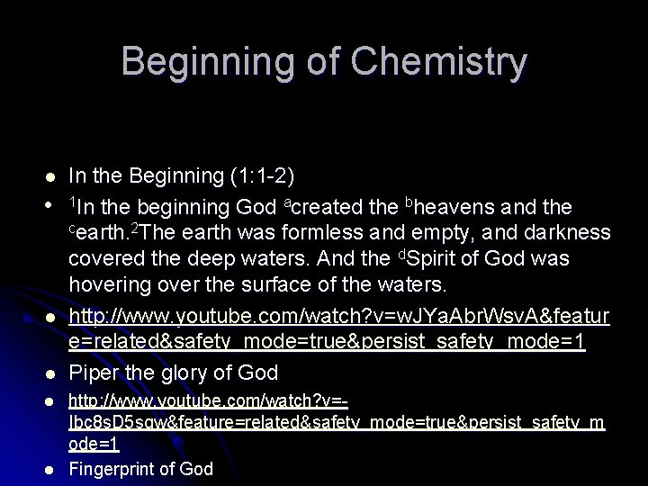 Beginning of Chemistry l l l In the Beginning (1: 1 -2) 1 In