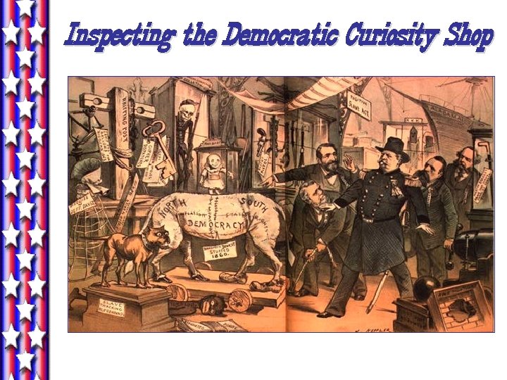 Inspecting the Democratic Curiosity Shop Inspecting the Democratic Curiosity Shop