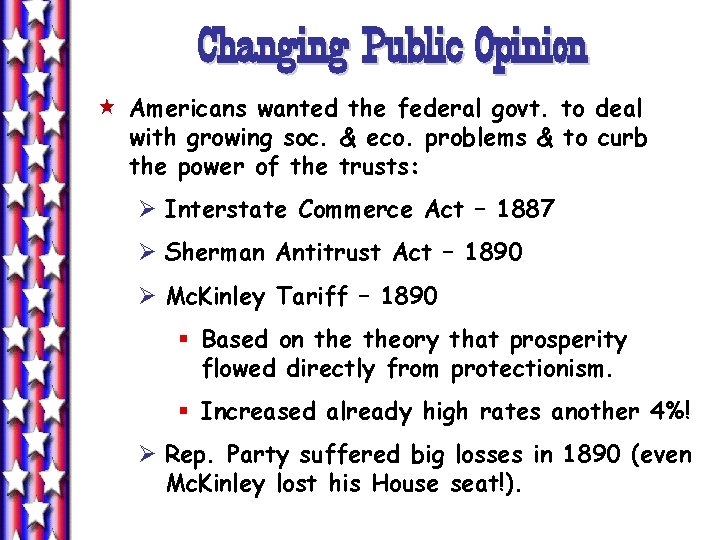 Changing Public Opinion « Americans wanted the federal govt. to deal with growing soc. Changing Public Opinion « Americans wanted the federal govt. to deal with growing soc.
