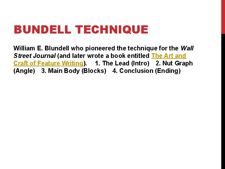 BUNDELL TECHNIQUE William E. Blundell who pioneered the technique for the Wall Street Journal