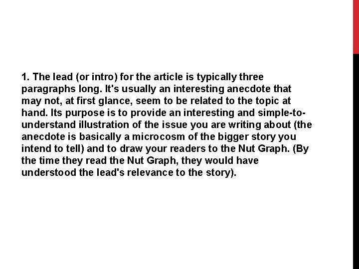 1. The lead (or intro) for the article is typically three paragraphs long. It's