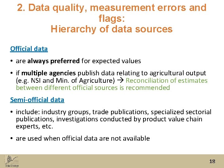 2. Data quality, measurement errors and flags: Hierarchy of data sources Official data •
