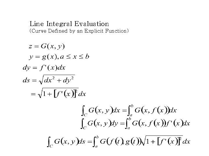 Line Integral Evaluation (Curve Defined by an Explicit Function) Line Integral Evaluation (Curve Defined by an Explicit Function)