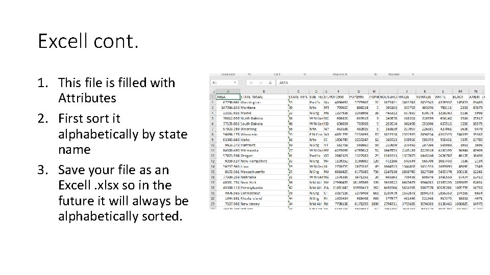 Excell cont. 1. This file is filled with Attributes 2. First sort it alphabetically