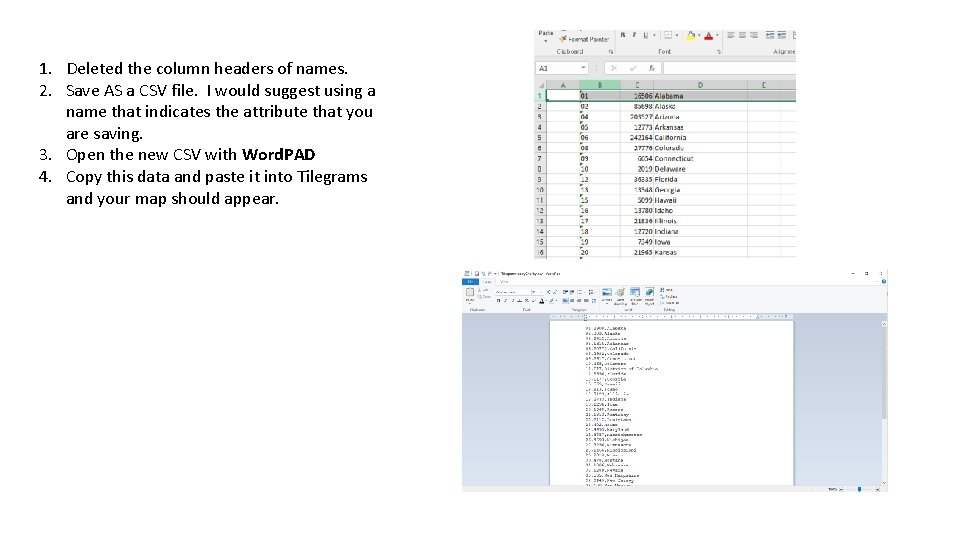 1. Deleted the column headers of names. 2. Save AS a CSV file. I