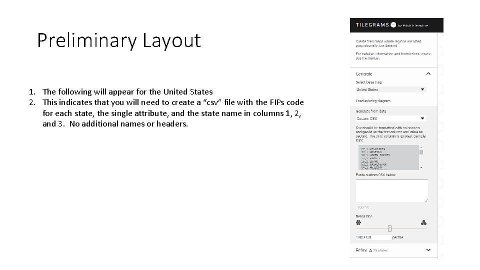 Preliminary Layout 1. The following will appear for the United States 2. This indicates