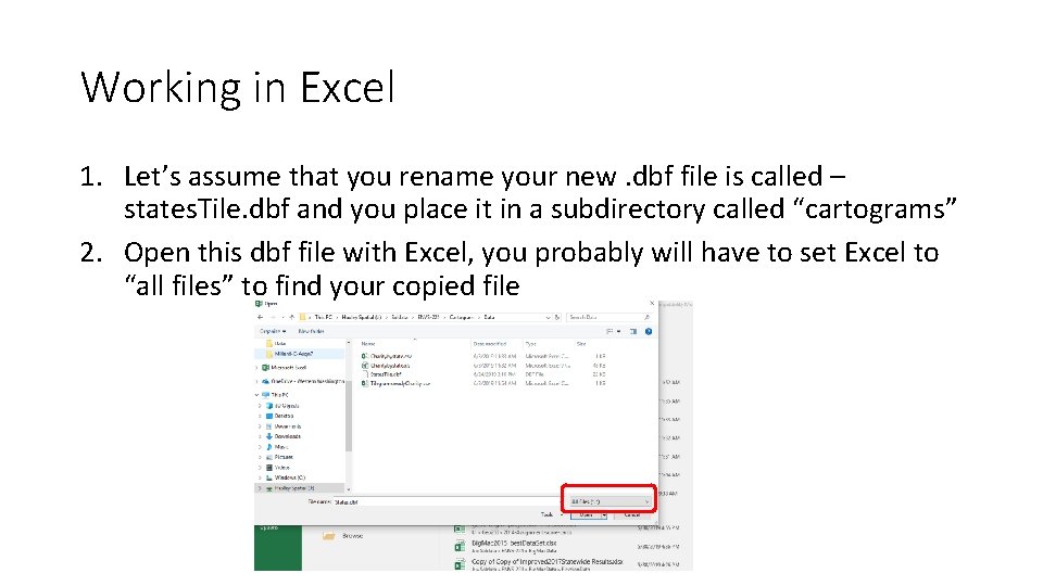Working in Excel 1. Let’s assume that you rename your new. dbf file is