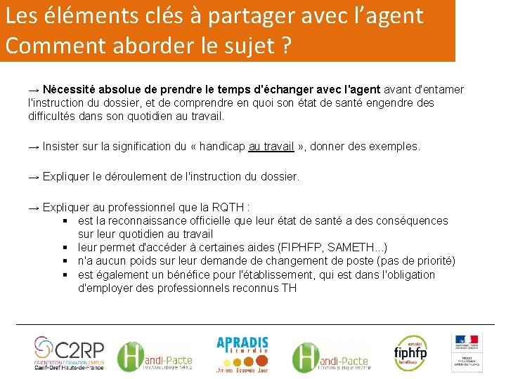 Les éléments clés à partager avec l’agent Comment aborder le sujet ? → Nécessité