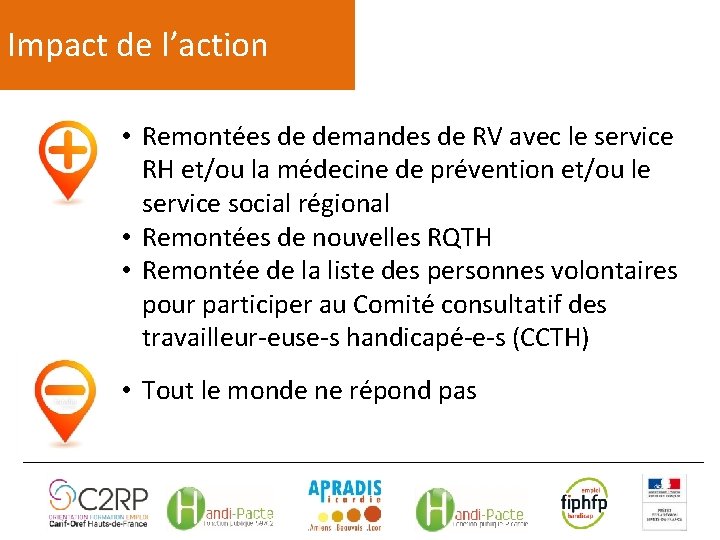 Impact de l’action • Remontées de demandes de RV avec le service RH et/ou