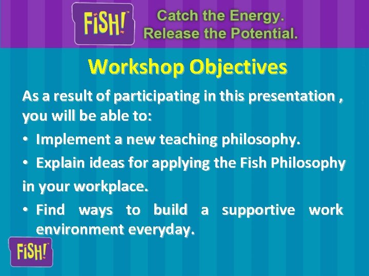 Workshop Objectives As a result of participating in this presentation , you will be
