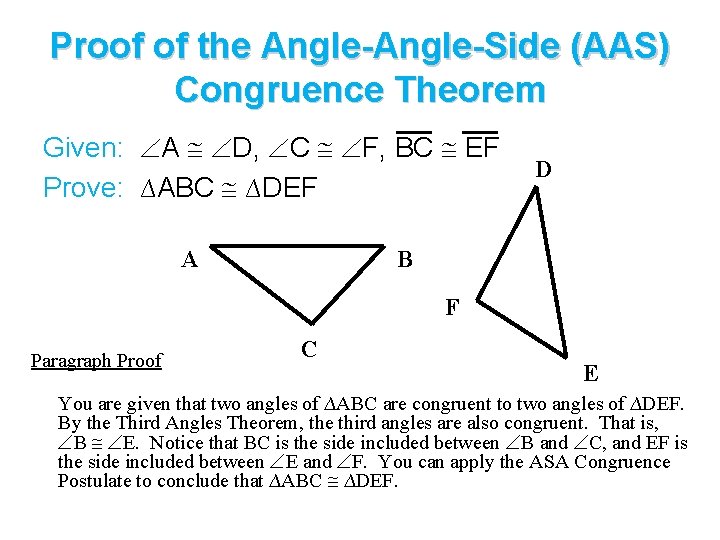 Proof of the Angle-Side (AAS) Congruence Theorem Given: A D, C F, BC EF