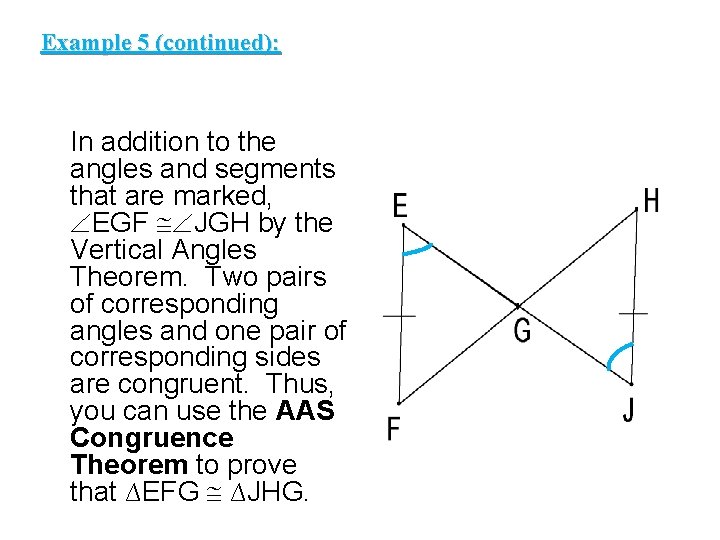 Example 5 (continued): In addition to the angles and segments that are marked, EGF