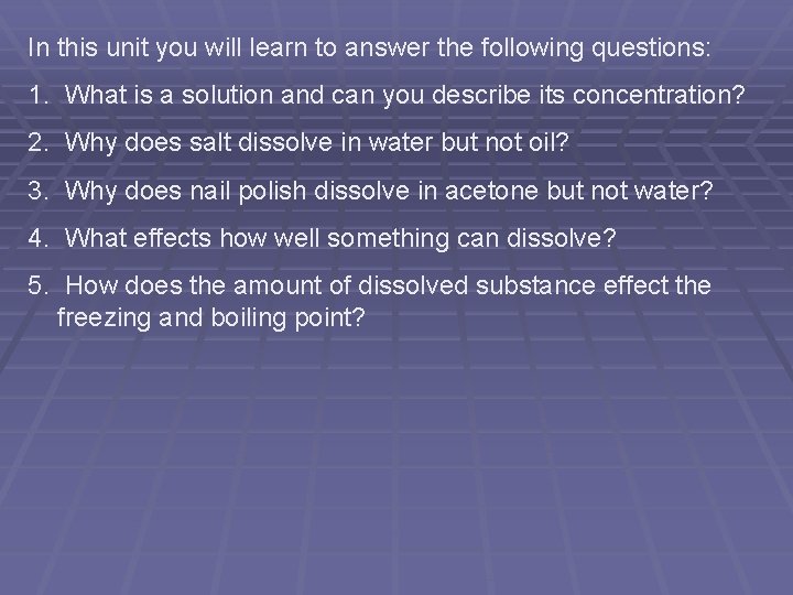 In this unit you will learn to answer the following questions: 1. What is In this unit you will learn to answer the following questions: 1. What is