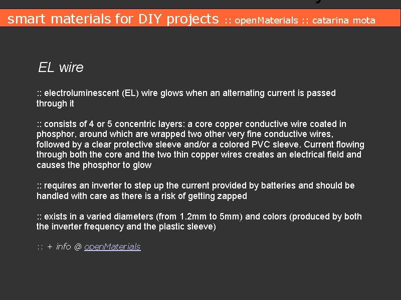 smart materials for DIY projects : : open. Materials : : catarina mota EL