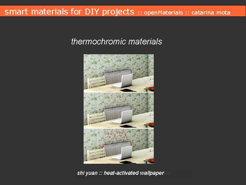 smart materials for DIY projects : : open. Materials : : catarina mota thermochromic