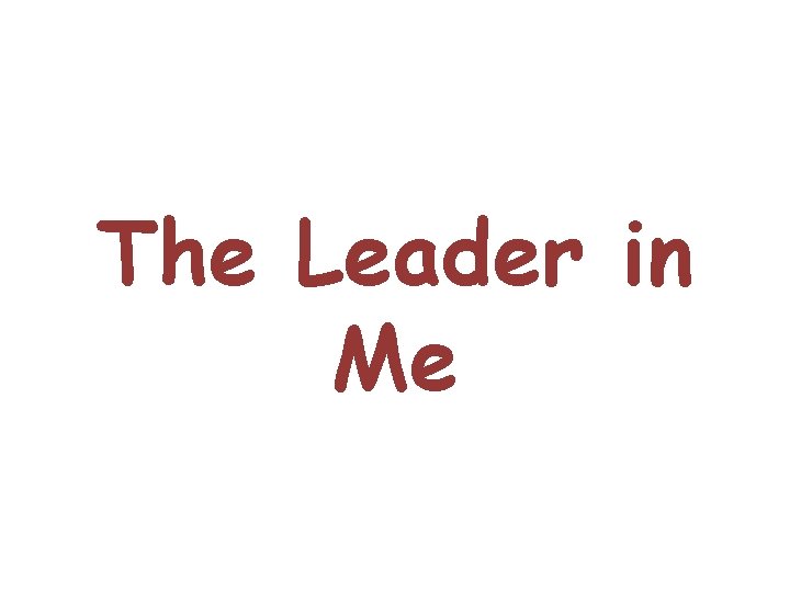 The Leader in Me 