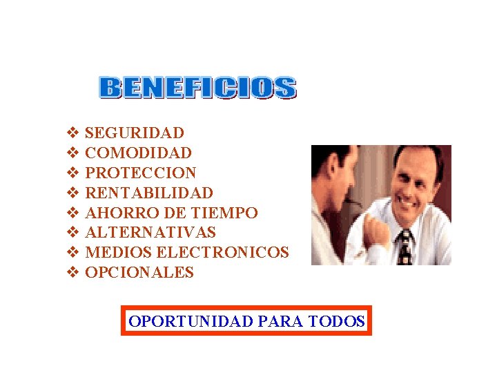 Banqueros que enseñan banca v SEGURIDAD v COMODIDAD v PROTECCION v RENTABILIDAD v AHORRO