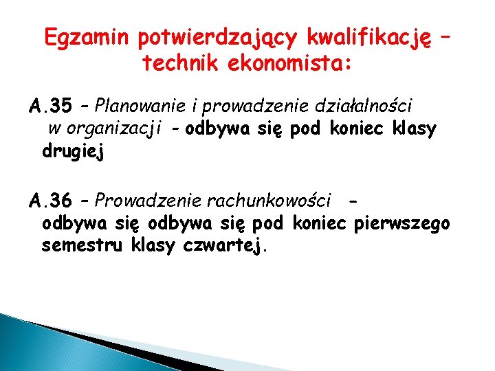 Egzamin potwierdzający kwalifikację – technik ekonomista: A. 35 – Planowanie i prowadzenie działalności w