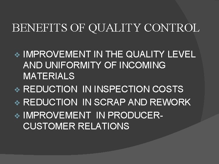 BENEFITS OF QUALITY CONTROL IMPROVEMENT IN THE QUALITY LEVEL AND UNIFORMITY OF INCOMING MATERIALS