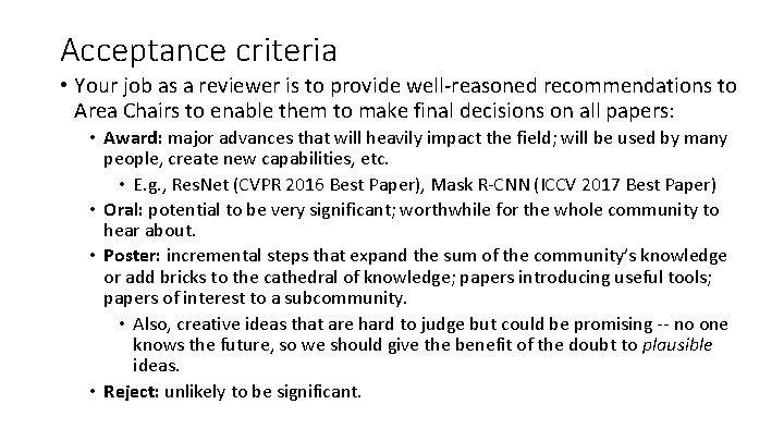 Acceptance criteria • Your job as a reviewer is to provide well-reasoned recommendations to Acceptance criteria • Your job as a reviewer is to provide well-reasoned recommendations to