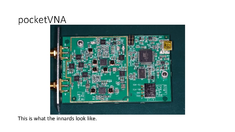pocket. VNA This is what the innards look like. 