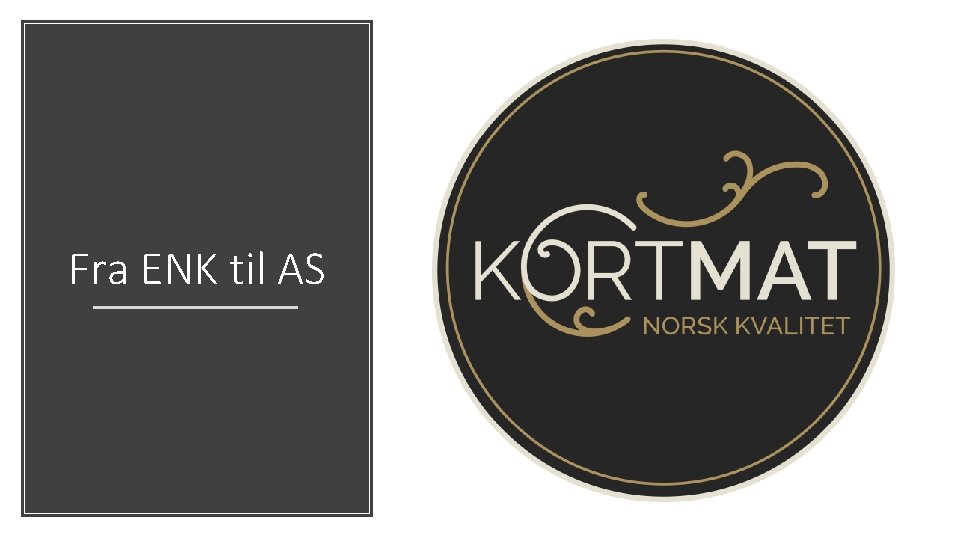 Fra ENK til AS 