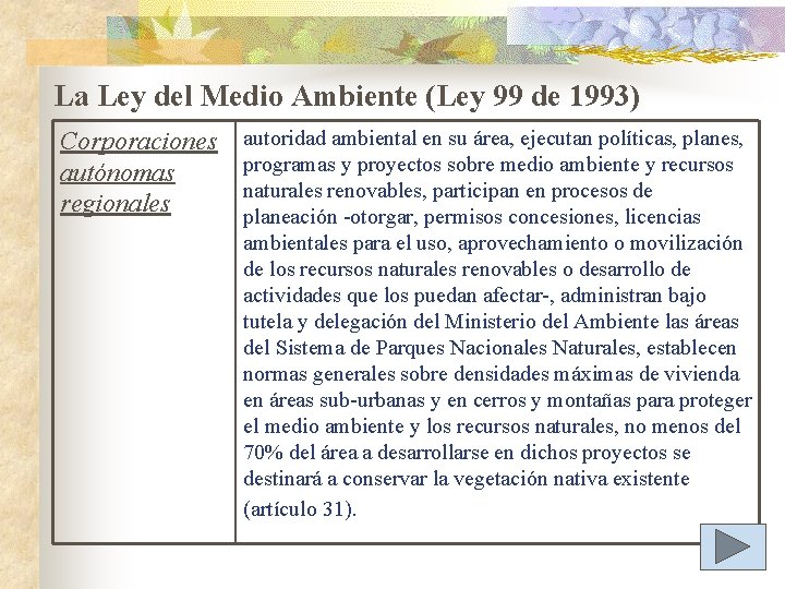 La Ley del Medio Ambiente (Ley 99 de 1993) Corporaciones autónomas regionales autoridad ambiental