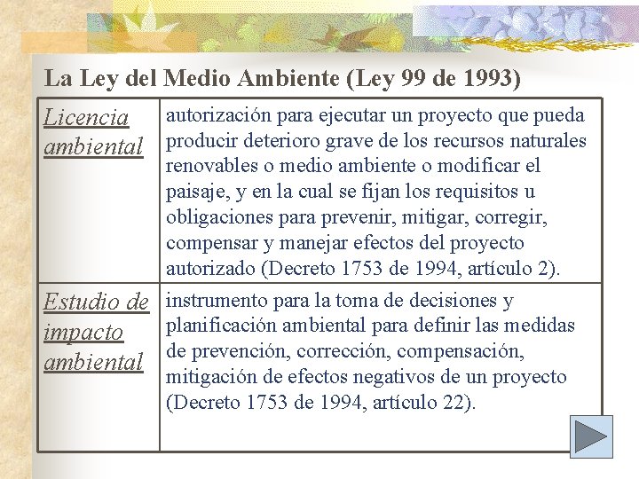 La Ley del Medio Ambiente (Ley 99 de 1993) Licencia autorización para ejecutar un