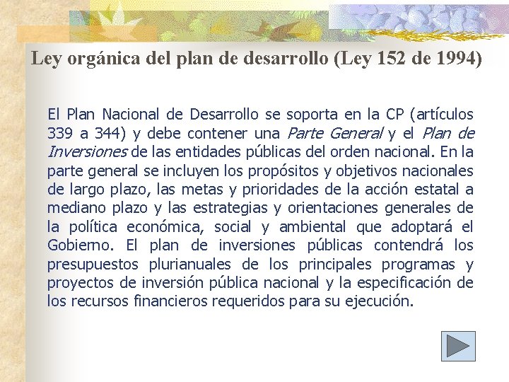 Ley orgánica del plan de desarrollo (Ley 152 de 1994) El Plan Nacional de