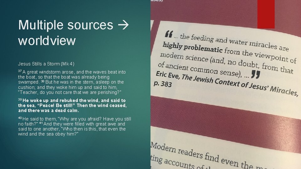 Multiple sources worldview Jesus Stills a Storm (Mk 4) 37 A great windstorm arose, Multiple sources worldview Jesus Stills a Storm (Mk 4) 37 A great windstorm arose,