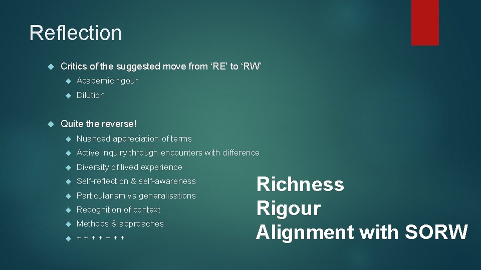 Reflection Critics of the suggested move from ‘RE’ to ‘RW’ Academic rigour Dilution Quite Reflection Critics of the suggested move from ‘RE’ to ‘RW’ Academic rigour Dilution Quite
