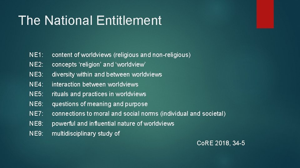 The National Entitlement NE 1: content of worldviews (religious and non-religious) NE 2: concepts The National Entitlement NE 1: content of worldviews (religious and non-religious) NE 2: concepts