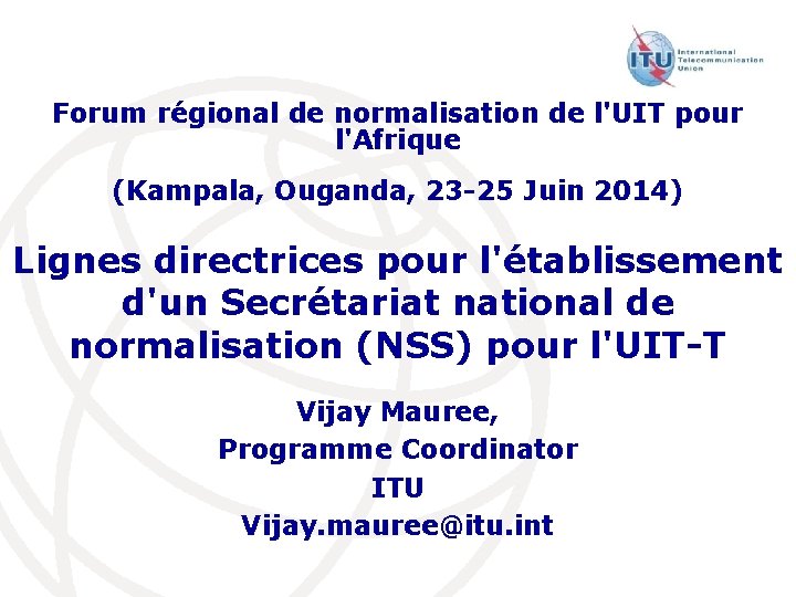 Forum régional de normalisation de l'UIT pour l'Afrique (Kampala, Ouganda, 23 -25 Juin 2014)