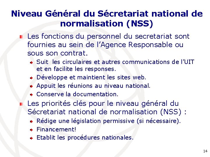 Niveau Général du Sécretariat national de normalisation (NSS) Les fonctions du personnel du secretariat