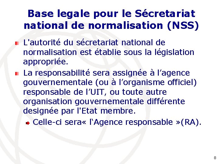 Base legale pour le Sécretariat national de normalisation (NSS) L'autorité du sécretariat national de