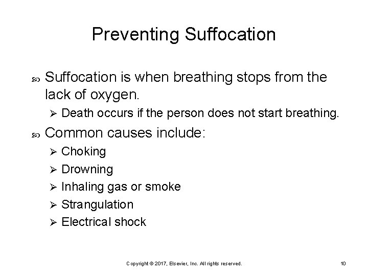 Preventing Suffocation is when breathing stops from the lack of oxygen. Ø Death occurs