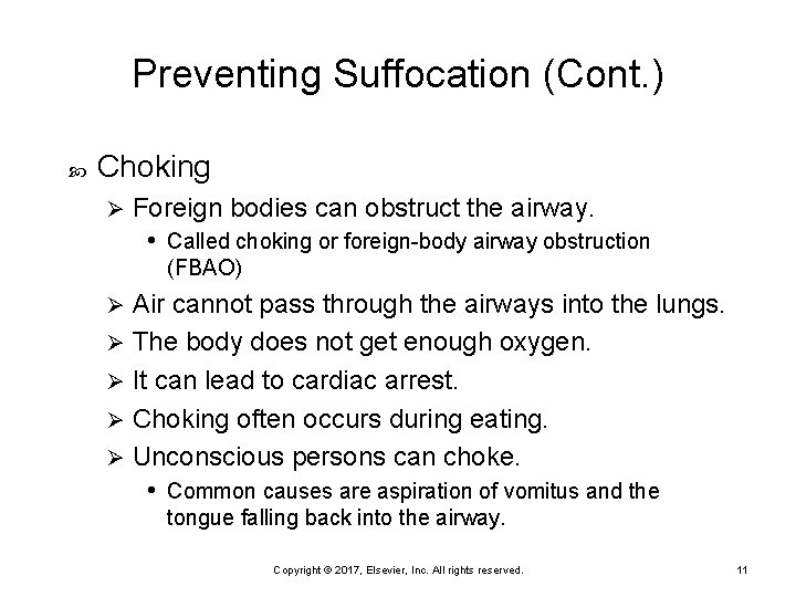 Preventing Suffocation (Cont. ) Choking Ø Foreign bodies can obstruct the airway. • Called