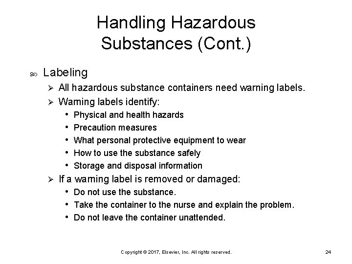 Handling Hazardous Substances (Cont. ) Labeling All hazardous substance containers need warning labels. Ø