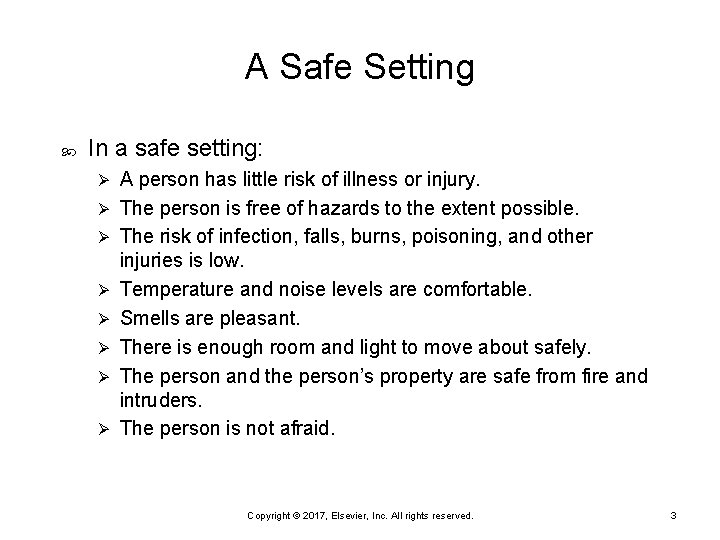 A Safe Setting In a safe setting: Ø Ø Ø Ø A person has