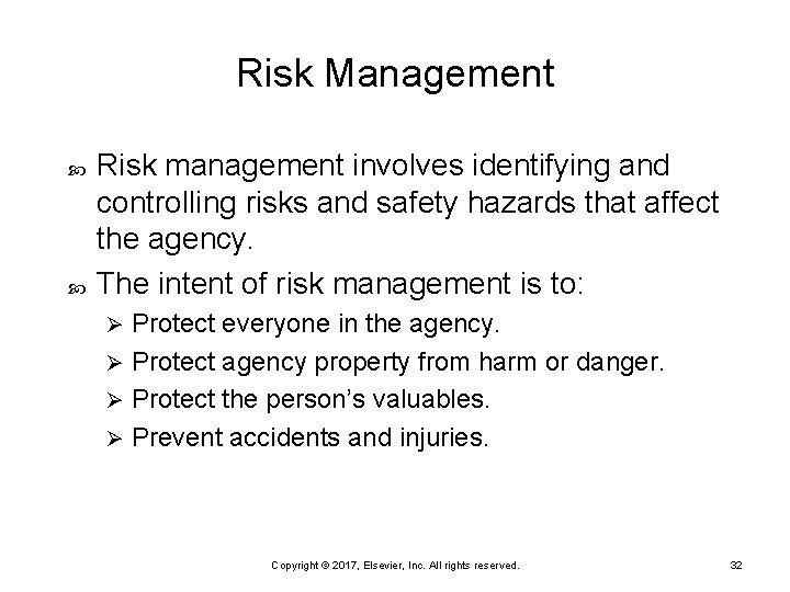 Risk Management Risk management involves identifying and controlling risks and safety hazards that affect