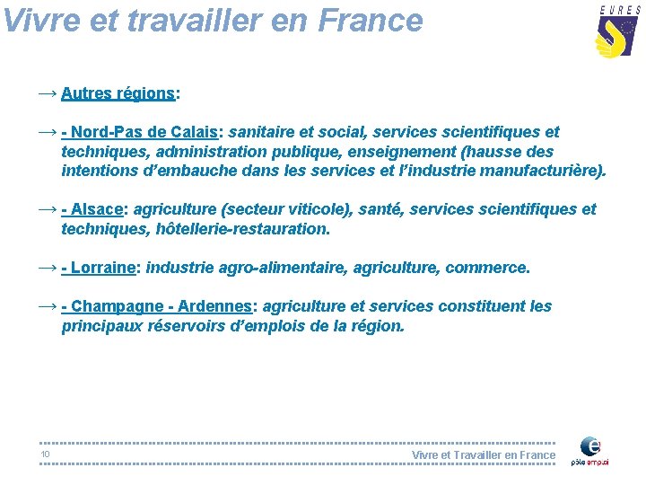 Vivre et travailler en France → Autres régions: → - Nord-Pas de Calais: sanitaire