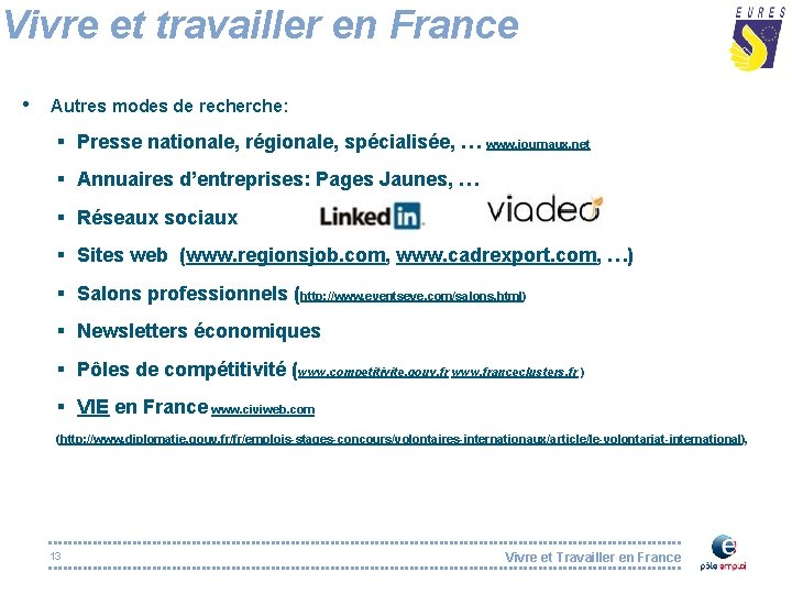 Vivre et travailler en France • Autres modes de recherche: § Presse nationale, régionale,