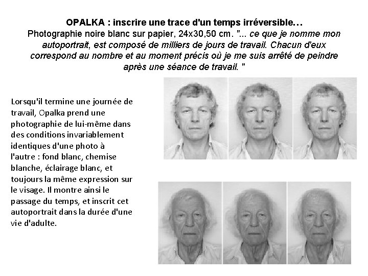 OPALKA : inscrire une trace d'un temps irréversible… Photographie noire blanc sur papier, 24