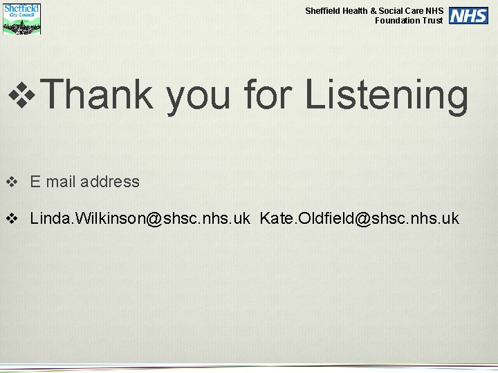 Sheffield Health & Social Care NHS Foundation Trust v. Thank you for Listening v