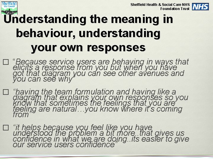 Sheffield Health & Social Care NHS Foundation Trust Understanding the meaning in behaviour, understanding