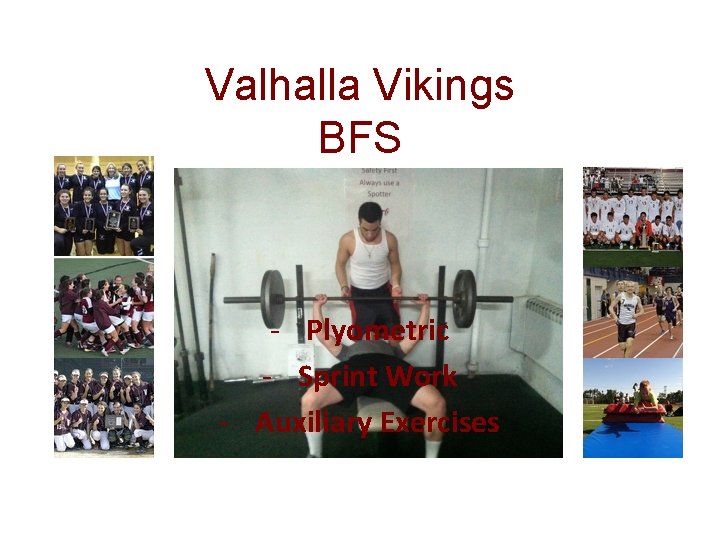 Valhalla Vikings BFS - Plyometric - Sprint Work - Auxiliary Exercises 