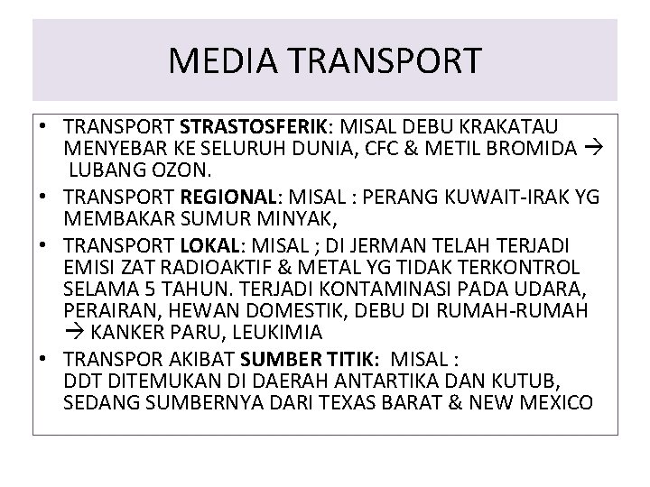 MEDIA TRANSPORT • TRANSPORT STRASTOSFERIK: MISAL DEBU KRAKATAU MENYEBAR KE SELURUH DUNIA, CFC &