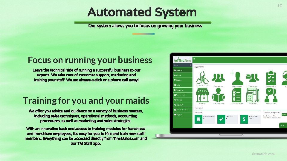 10 Automated System Our system allows you to focus on growing your business Focus