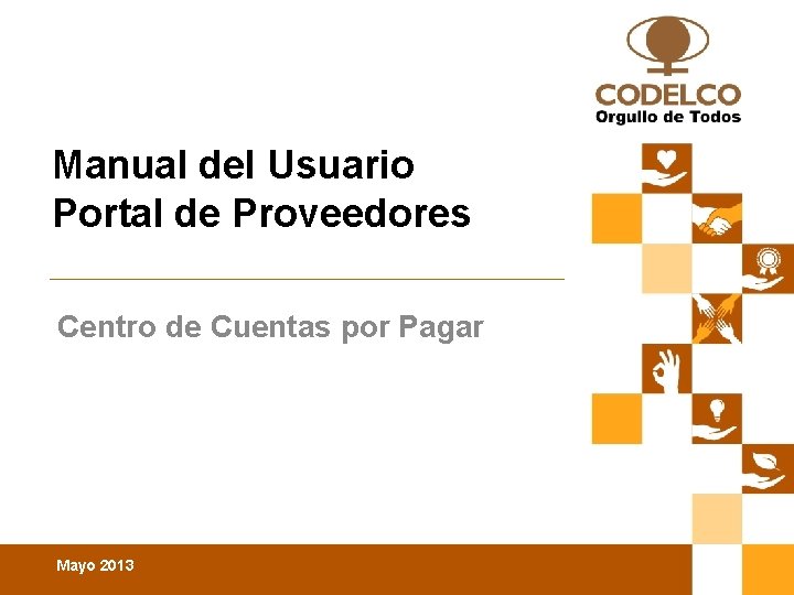 Manual del Usuario Portal de Proveedores Centro de Cuentas por Pagar Conferencia de Prensa Manual del Usuario Portal de Proveedores Centro de Cuentas por Pagar Conferencia de Prensa