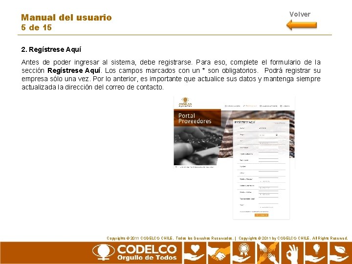 Manual del usuario Volver 5 de 15 2. Regístrese Aquí Antes de poder ingresar Manual del usuario Volver 5 de 15 2. Regístrese Aquí Antes de poder ingresar
